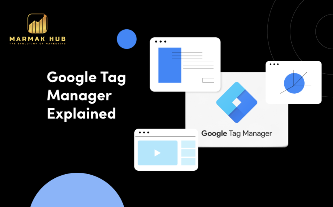 Google Tag Manager Explained