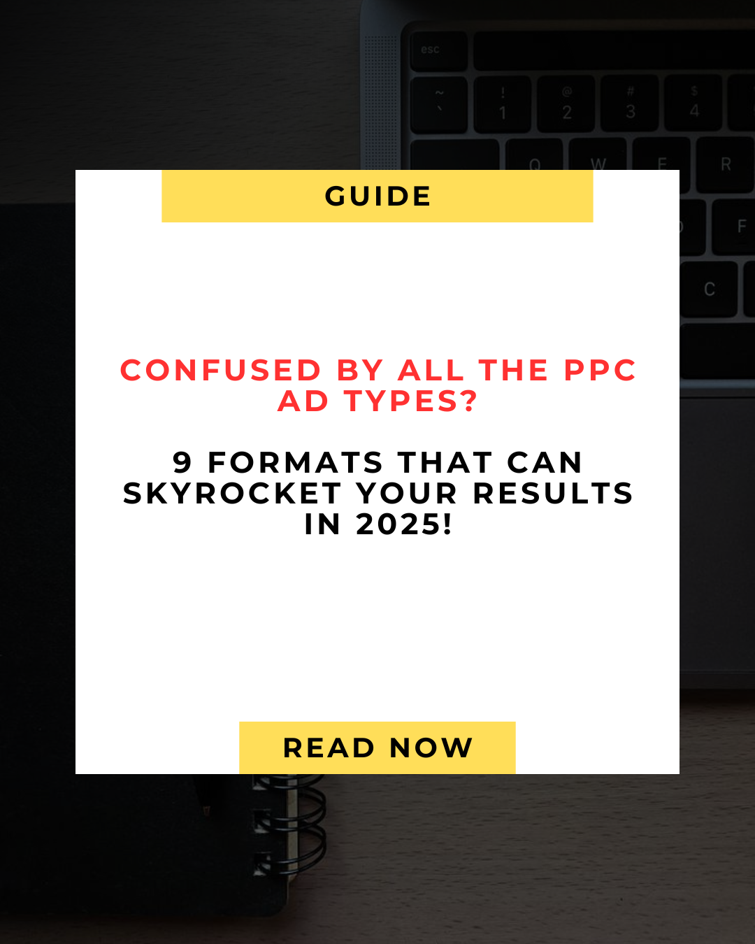 9 Powerful PPC Ad Types Every Marketer Should Know in 2025