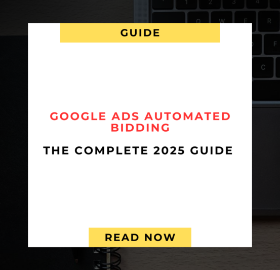 Google Ads Automated Bidding The Complete 2025 Guide