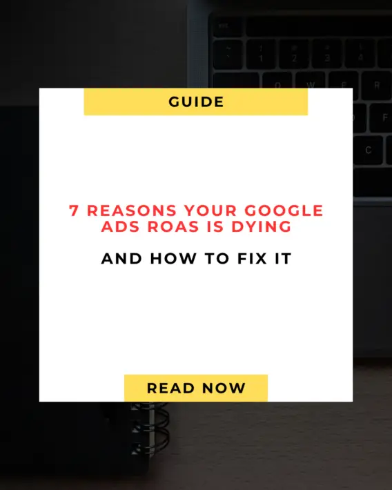 Stop Burning Budget: 7 Google Ads ROAS Killers & How to Fix Them Fast 💥