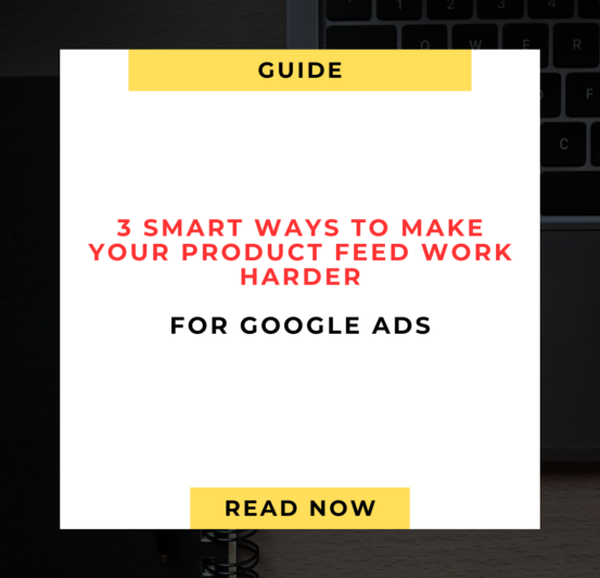 MARMAK HUB (4) 3 Smart Ways to Make Your Product Feed Work Harder for Google Ads ⚙️